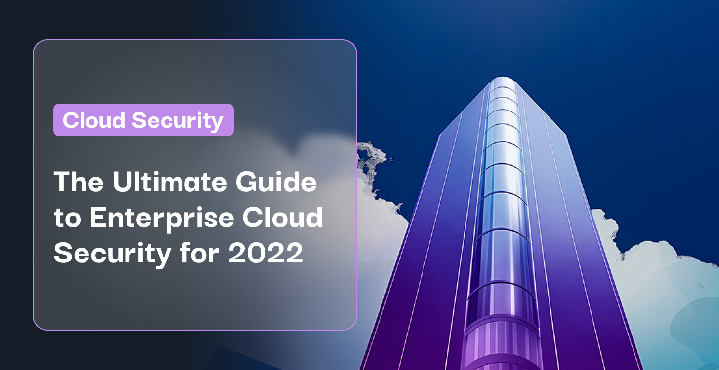 The Ultimate Guide to Enterprise Cloud Security for 2025