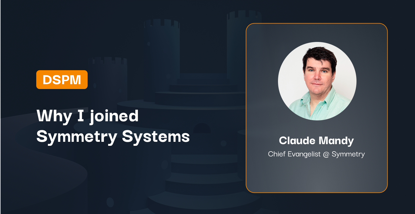 Why I joined Symmetry Systems