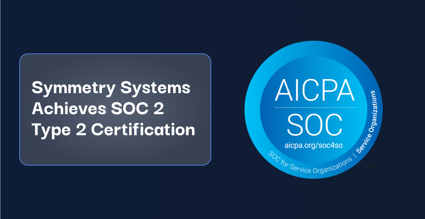 10Symmetry Systems Achieves SOC 2 Type 2 Certification