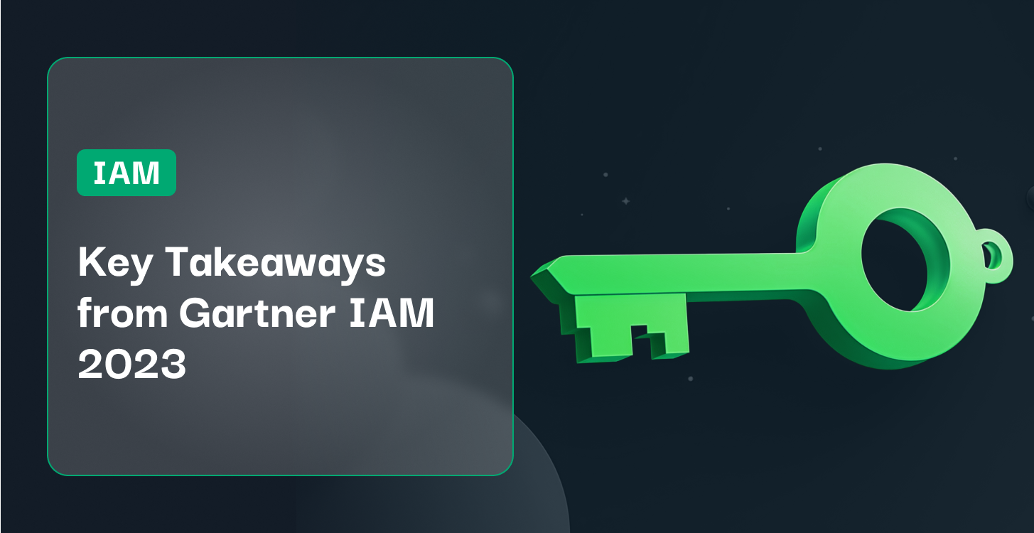 Key Takeaways from Gartner IAM 2023