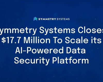 Symmetry-Systems-Closes--.7-Million-To-Scale-its-AI-Powered-Data--Security-Platform (Demo)