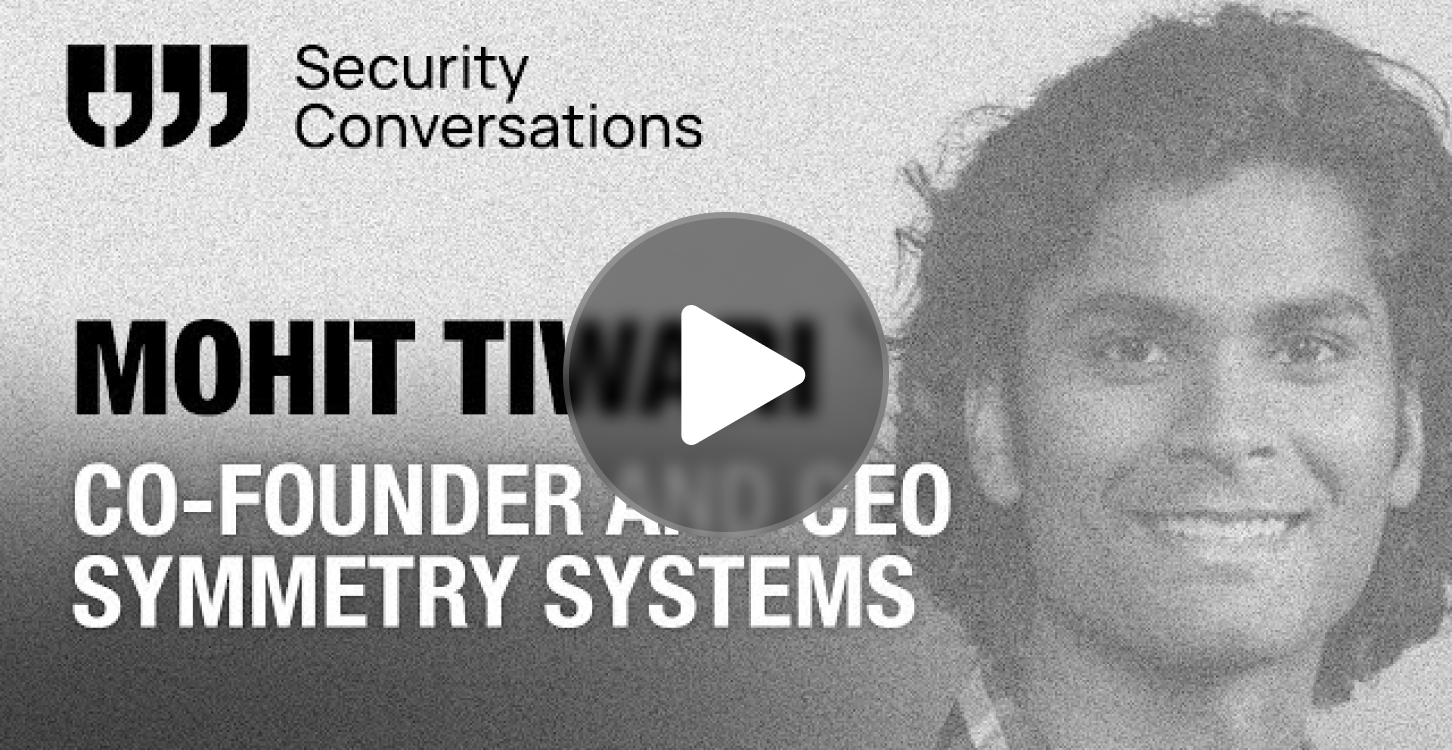 Prof. Mohit Tiwari On The Future of Securing Data at Scale