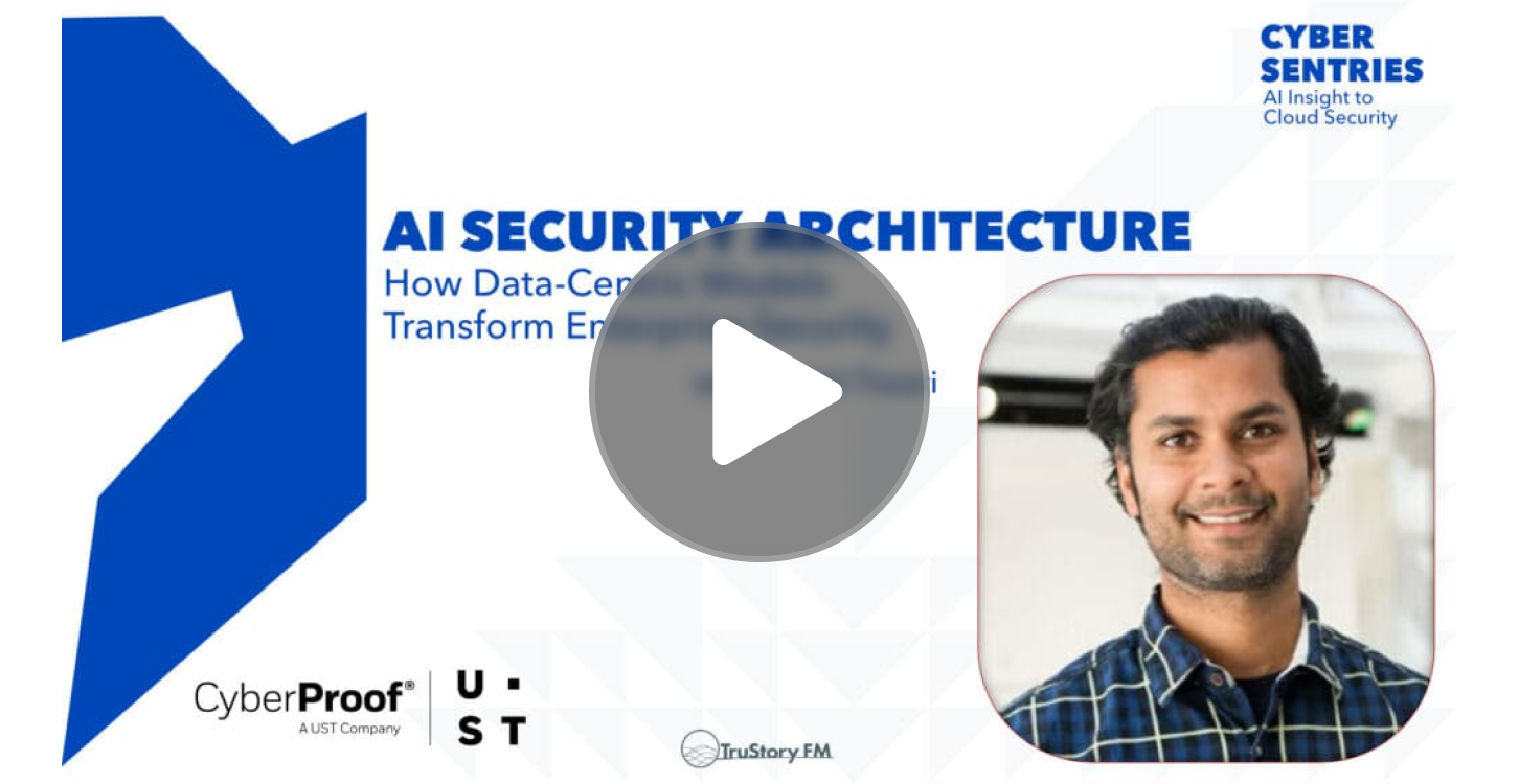 Cyber Sentries S2 E4 _ AI Security Architecture_ How Data-Centric Models Transform Enterprise Security with Mohit Tiwari