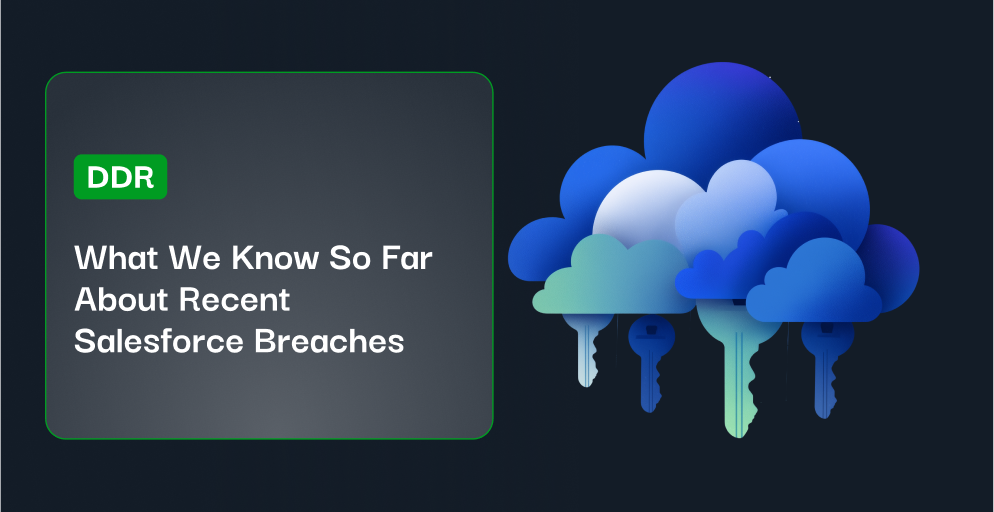 What We Know So Far About Recent Salesforce Breaches