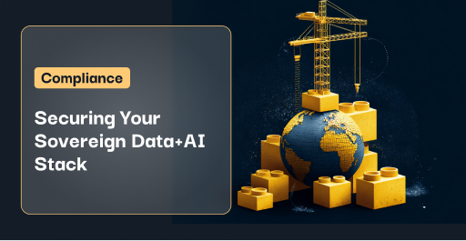 Securing Your Sovereign Data+AI Stack